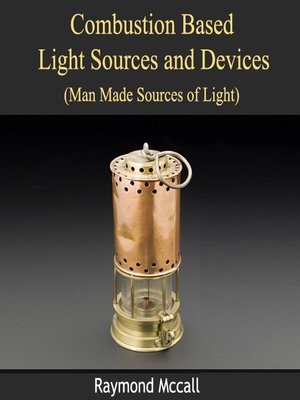cover image of Combustion Based Light Sources and Devices